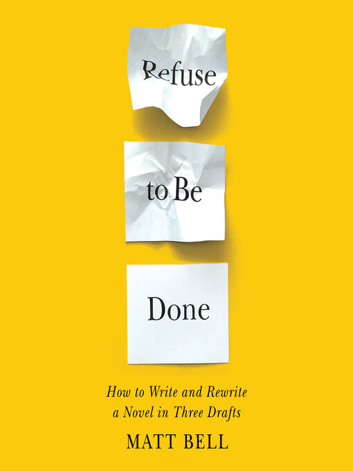 Title details for Refuse to Be Done by Matt Bell - Available